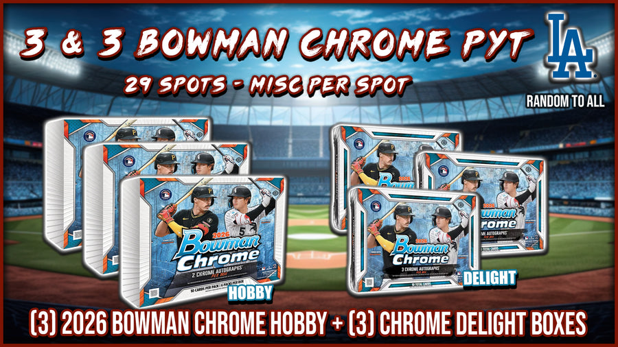 RGL #5851 - 3 & 3 Bowman Chrome PYT #1 (Dodgers Random) (9/9/26)