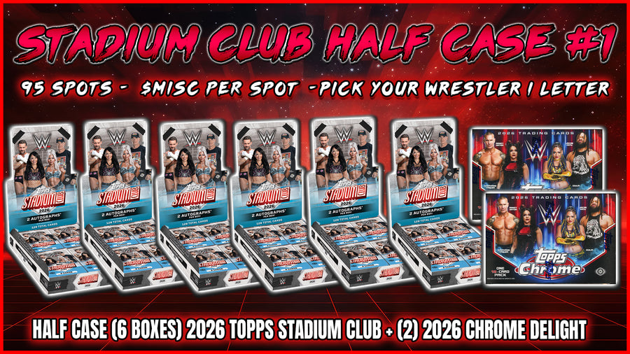 RGL #6006 - Stadium Club Half Case #1 (Pick Your Wrestler/Letter) (First Name) (10/23/26)