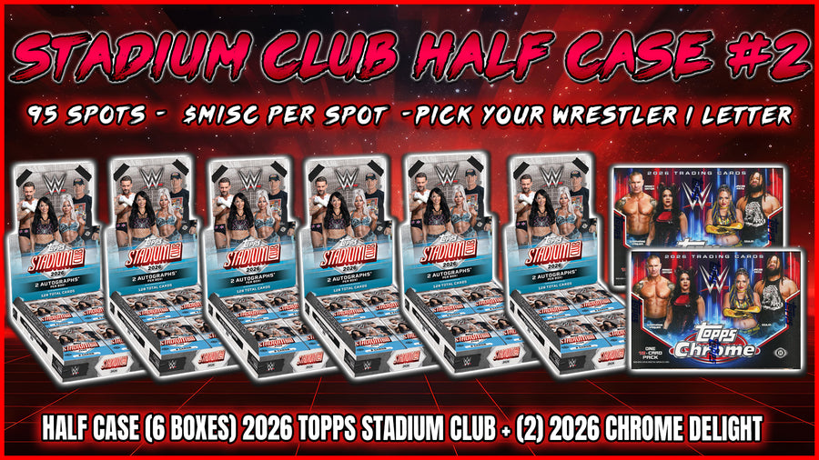 RGL #6010 - Stadium Club Half Case #2 (Pick Your Wrestler/Letter) (First Name) (10/23/26)