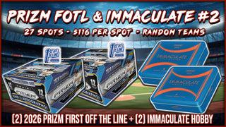 JML #1048 - Prizm FOTL & Immaculate #2 (Random Team) (9/3/26)