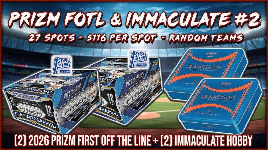 JML #1048 - Prizm FOTL & Immaculate #2 (Random Team) (9/3/26)