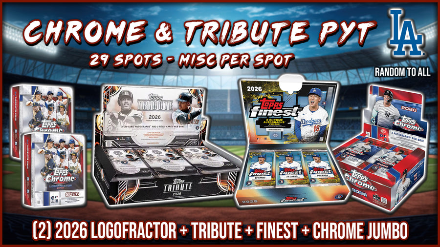 JML #1053 - Chrome & Tribute PYT (Dodgers Random) (9/5/26)
