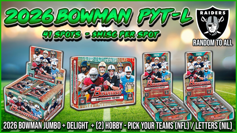 JML #1087 - 2026 Bowman PYT-L (10/1/26) (Raiders Random)