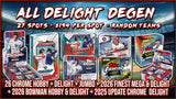 25% Filler - RGL #5684 - All Delight Degen (7/22/26)
