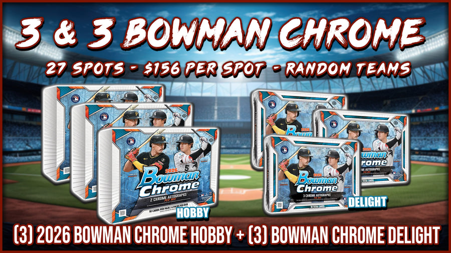 RGL #5853 - 3 & 3 Bowman Chrome (Random Team) (9/9/26)