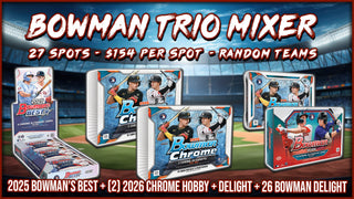 RGL #5891 - Bowman Trio Mixer (Random Team) (9/18/26)