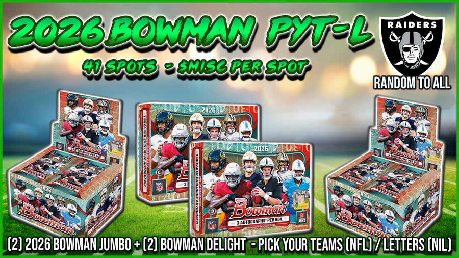 RGL #5925 - 2026 Bowman PYT-L (9/30/26) (Raiders Random)