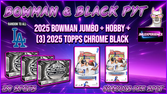 JML594 - Bowman & Black MLB PYT  (Dodgers Random) (5/15/25)